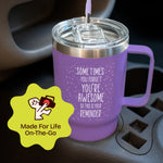 Gifts for Women and Mothers - Sometimes You Forget You Are Awesome 20 Ounce HOz Tumbler
