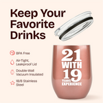 40th Birthday Gifts for Women - 21 With 19 Years Experience 12 ounce oz Rose Gold Tumbler