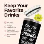 Gift for Fathers - CUT Coffee Stronger Black 20 ounce oz Tumbler Fathers Day Birthday Dad