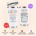 Gift for Mom Women Nurse - Chaos Coordinator White Nutritional Value 20 ounce oz Tumbler Birthday Gifts for Mom Boss Nurse
