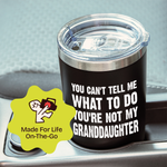 Gifts for Grandpa - Not My Granddaughter Black 20 ounce oz Tumbler Gifts Grandpa Father's Day