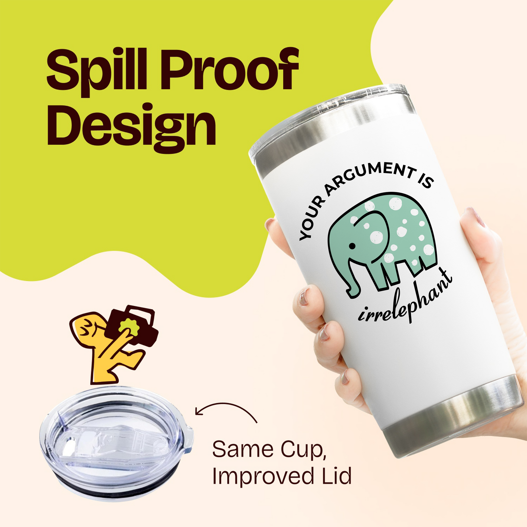 Gifts for Friends - Your Argument is Irrelephant White 20 ounce oz Tumbler Gifts Casual Friendship