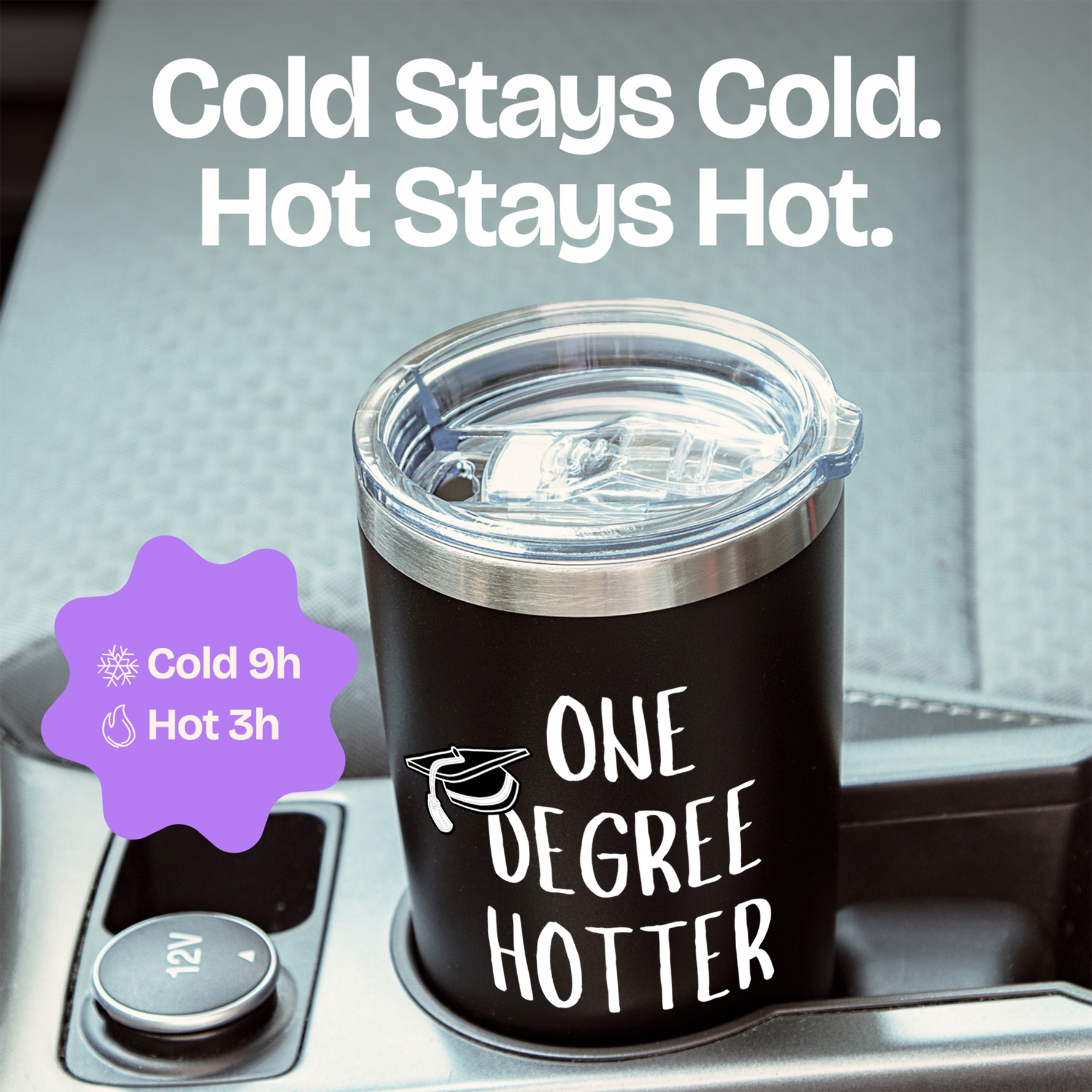 Gifts for Graduation - One Degree Hotter Black 20 ounce oz Tumbler