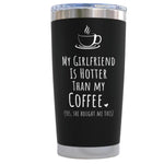 Gifts for Girlfriend Wife - Girlfriend Hotter Than Coffee Black 20 ounce oz Tumbler Gifts Love Girlfriend Wife