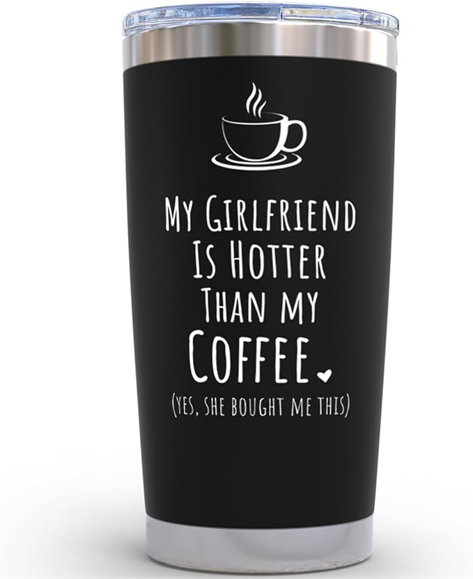 KLUBI Boyfriend Birthday Gifts - My Girlfriend Is Hotter Than My Coffee Mug 20 Ounce Stainless Steel Tumbler Gifts For Him