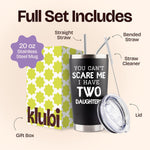 Gift for Fathers - You Can't Scare Me I have Two Daughters Black 20 ounce oz Tumbler gift from daughter