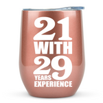 50th Birthday Gifts for Women - 21 With 29 Years Experience 12 ounce oz Rose Gold Tumbler Decorations