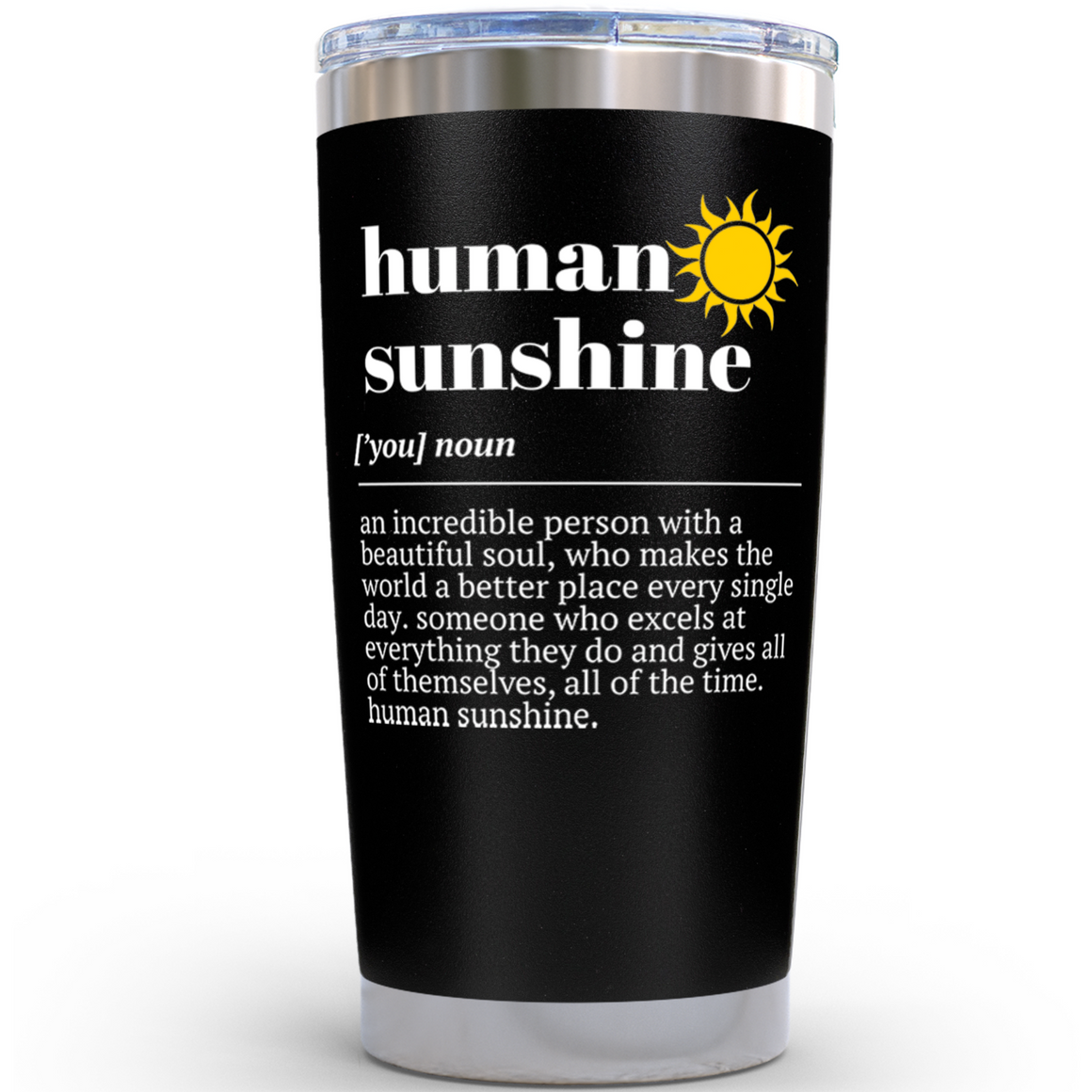 Human Sunshine Black 20 ounce oz Tumbler Birthday Gifts for Amazing Teachers