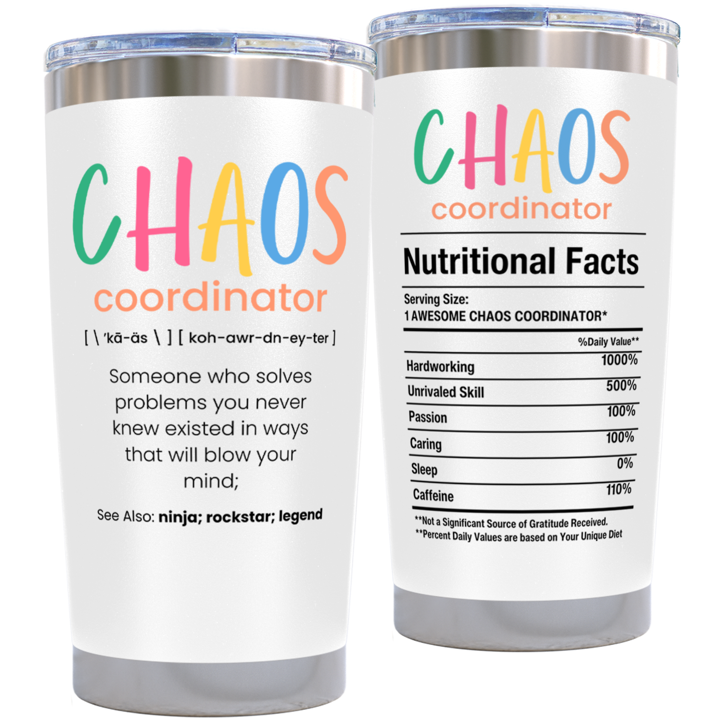 Gift for Mom Women Nurse - Chaos Coordinator White Nutritional Value 20 ounce oz Tumbler Birthday Gifts for Mom Boss Nurse
