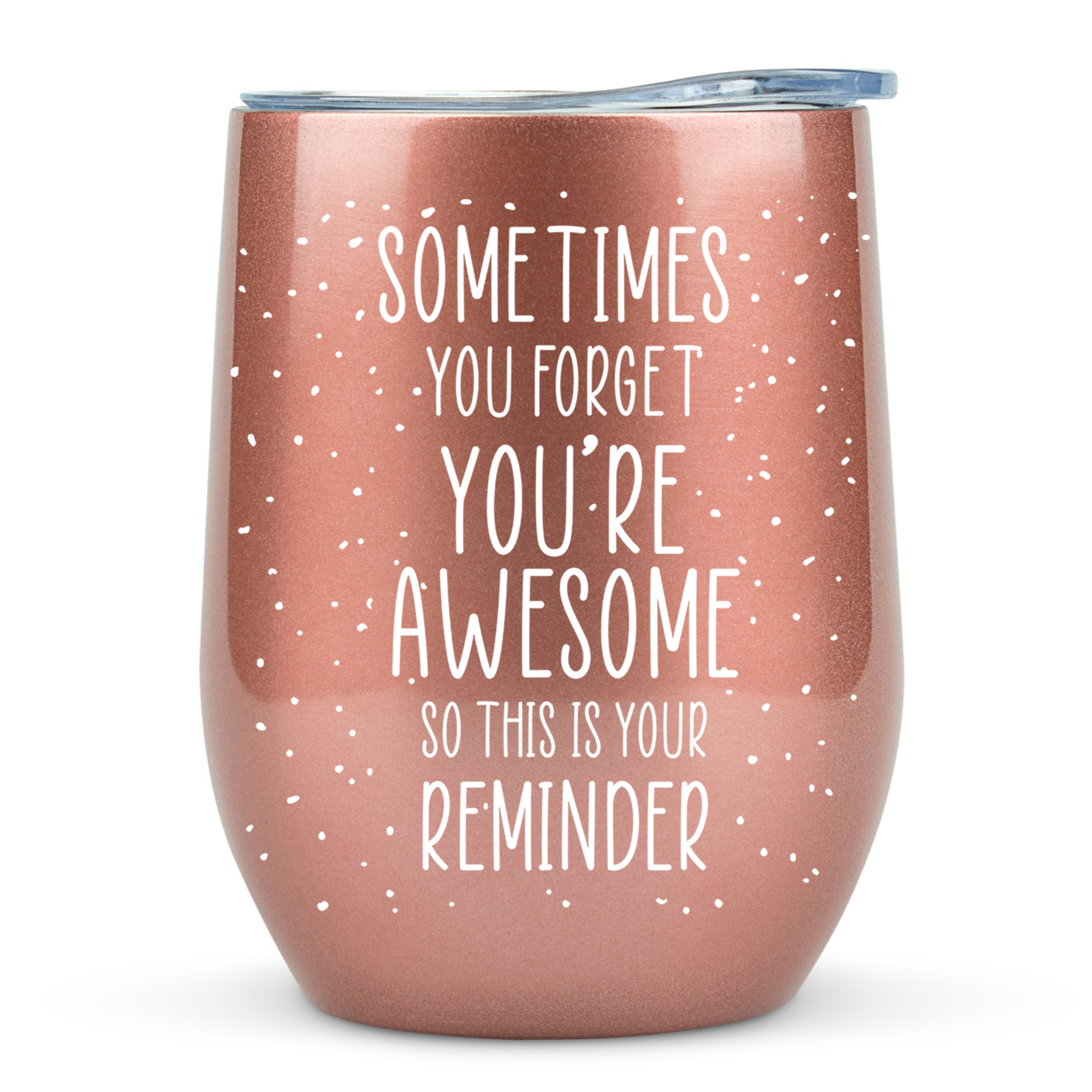 Gifts for Women and Mothers - Sometimes You Forget You Are Awesome 12 ounce oz Rose Gold Mug Birthday Gifts