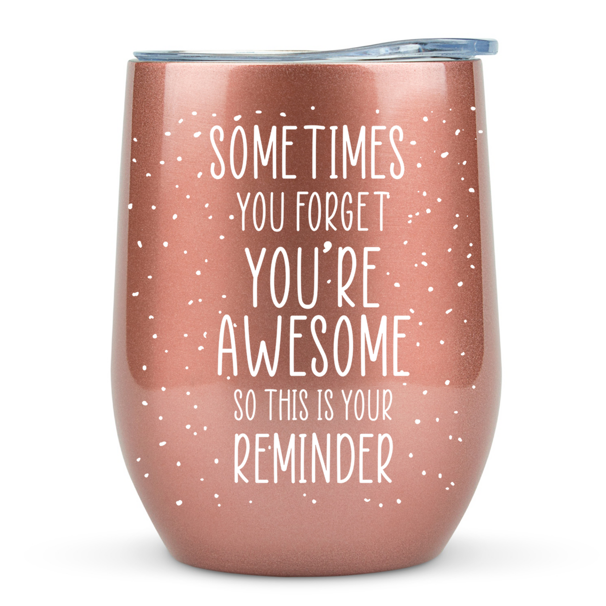 Gifts for Women and Mothers - Sometimes You Forget You Are Awesome 12 ounce oz Rose Gold Mug Birthday Gifts