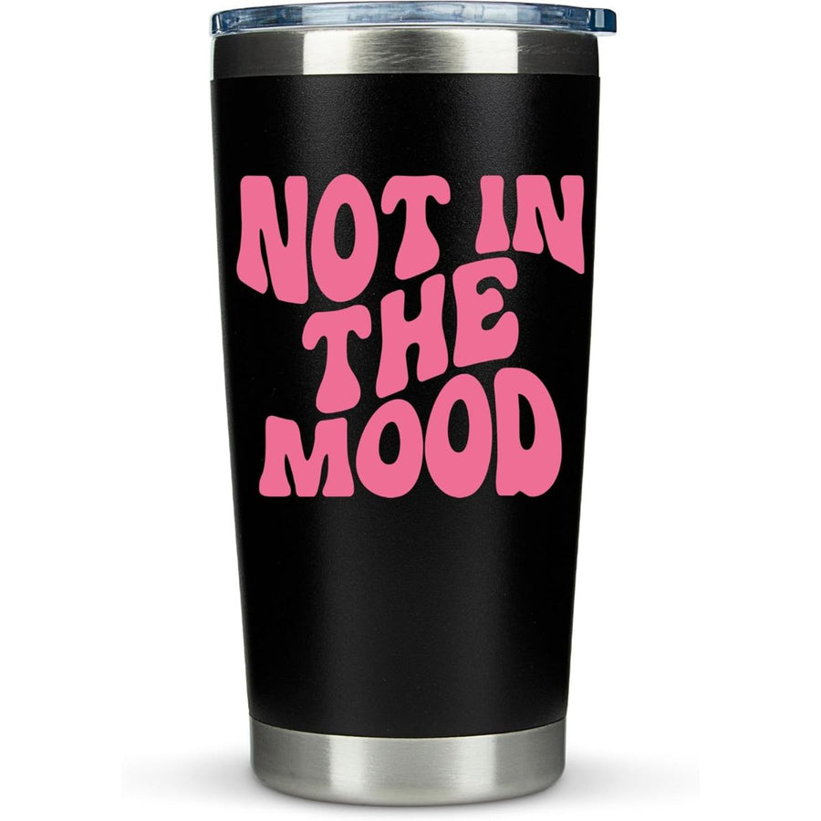 College Gifts for Girls - Not In The Mood Tumbler with Lid and Straw 20 Ounce Cool Gifts for Female Friends Best